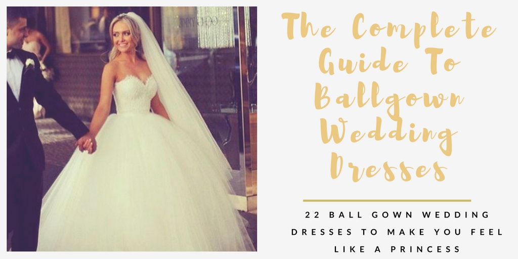 Ballgown Wedding Dresses: The Complete Guide